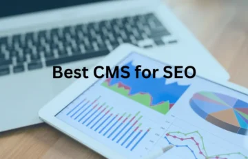 What is the Best CMS for SEO in 2024?