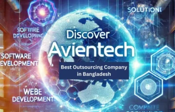 AvienTech: The Best Outsourcing Company in Bangladesh